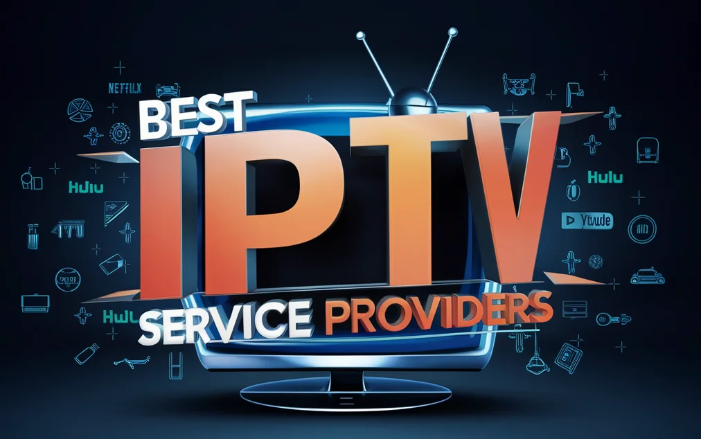 Best IPTV Service Providers in 2025